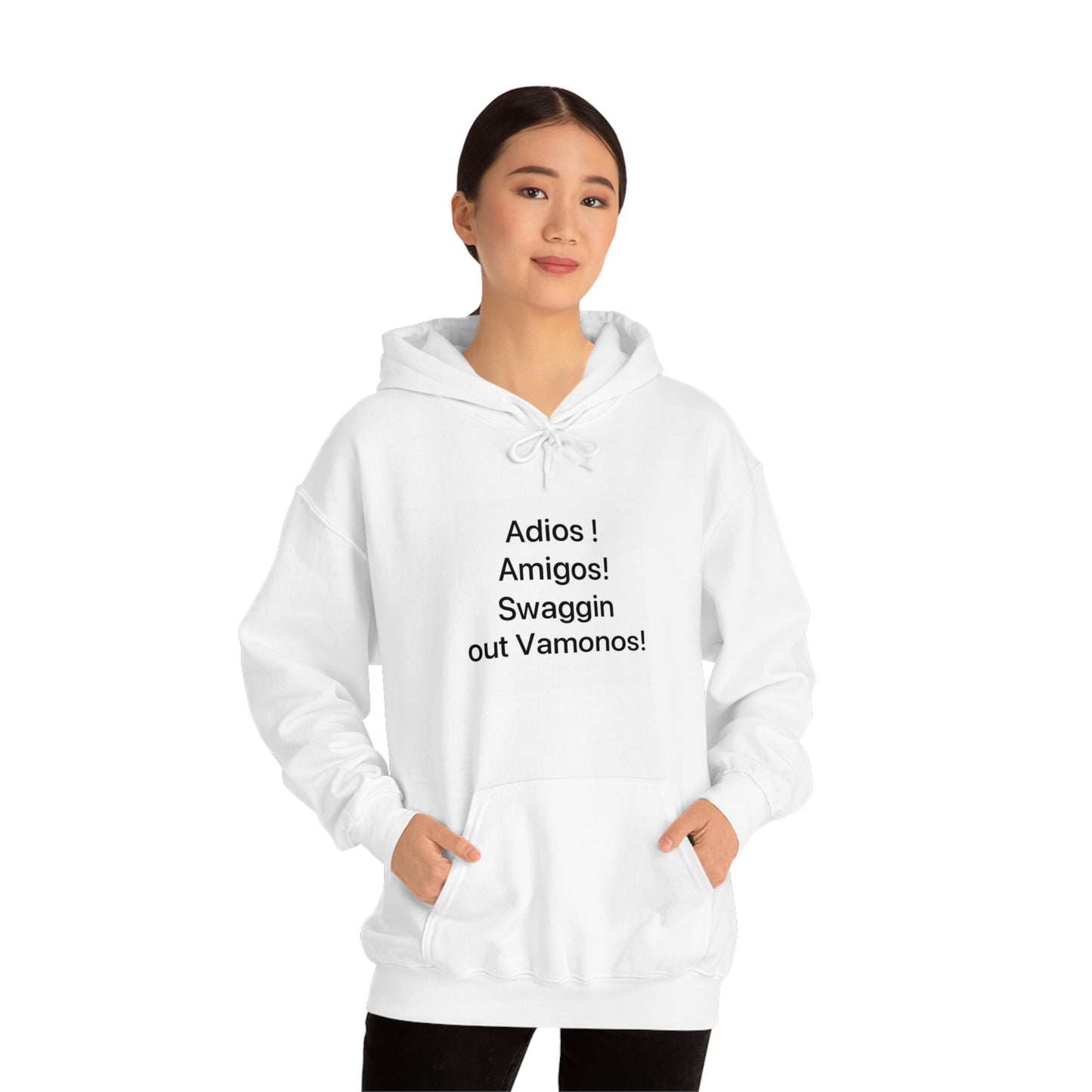 Swaggin Out Vamonos! Hooded Sweatshirt